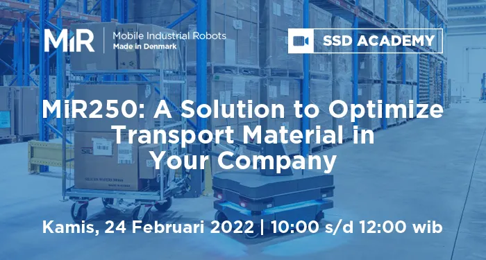 SSD Academy - MiR250: A Solution to Optimize Transport Material in Your Company